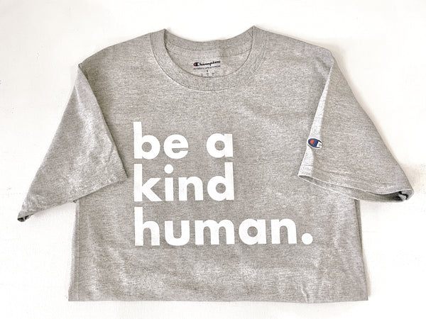 Be a Kind Human Unisex Crew Tee // Champion Grey