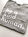 Be a Kind Human Unisex Crew Tee // Champion Grey